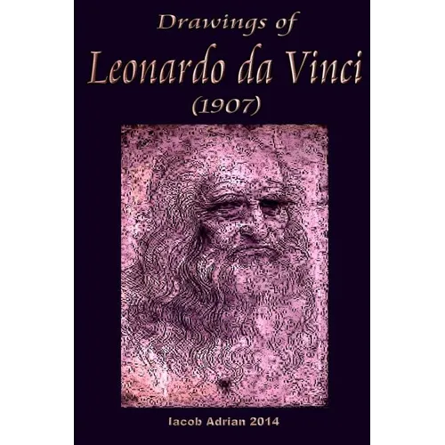Drawings of Leonardo da Vinci (1907)