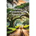 Whiskey, Wanderlust, and Woven Tales