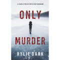 Only Murder (A Sadie Price FBI Suspense Thriller-Book 1)