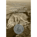 The Story of the Last Days of Jerusalem and the Fall of Masada: From Josephus