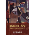 Beckett's Thing: Painting and Theatre