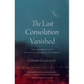 The Last Consolation Vanished: The Testimony of a Sonderkommando in Auschwitz