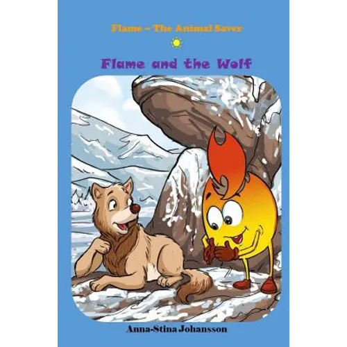 Flame and the Wolf (Bedtime stories, Ages 5-8)