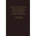 Architectural Excursions: Frank Lloyd Wright, Holland and Europe