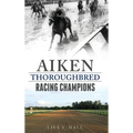 Aiken Thoroughbred Racing Champions