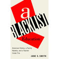 A Blacklist Education: American History, a Family Mystery, and a Teacher Under Fire