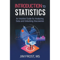 Introduction to Statistics: An Intuitive Guide for Analyzing Data and Unlocking Discoveries