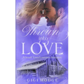 Thrown into Love