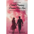 Silent Promises: Dreams Over Love