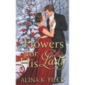 Flowers for His Lady