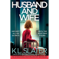 Husband and Wife: A completely gripping and unputdownable psychological thriller with a shocking twist