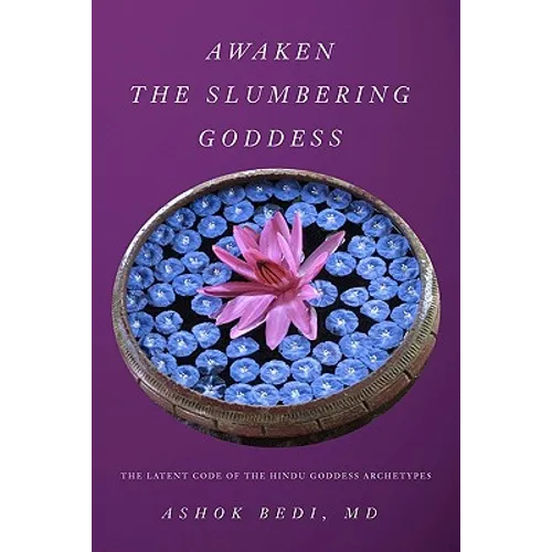 Awaken The Slumbering Goddess: The Latent Code Of The Hindu Goddess Archetypes