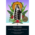 A Last Supper of Queer Apostles: Selected Essays