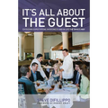 It's All About the Guest: Exceeding Expectations In Business And In Life, The Davio's Way