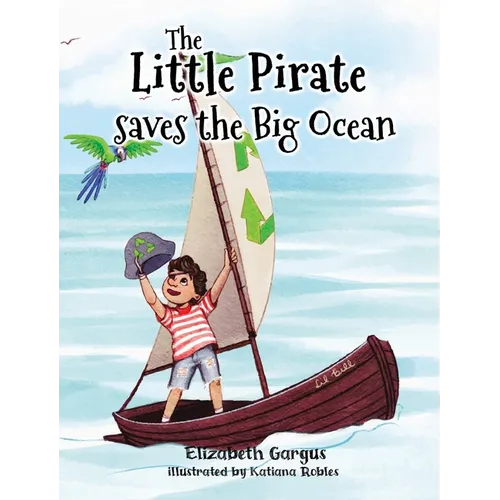 The Little Pirate Saves the Big Ocean