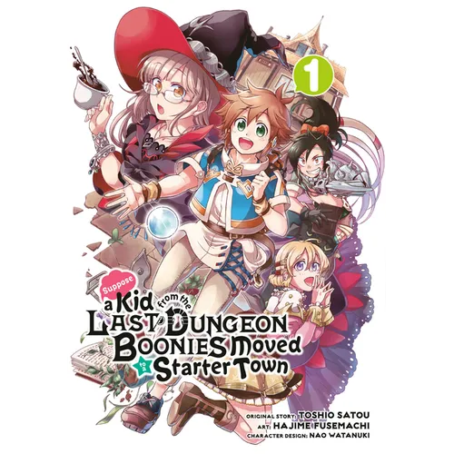 Suppose a Kid from the Last Dungeon Boonies Moved to a Starter Town 01 (Manga)