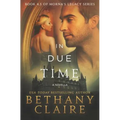In Due Time - A Novella: A Scottish, Time Travel Romance