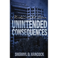 Unintended Consequences