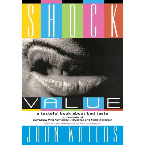 Shock Value: A Tasteful Book about Bad Taste