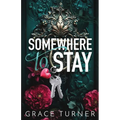 Somewhere to Stay (Someone, Somewhere #1)
