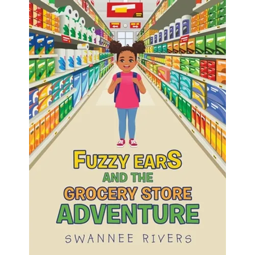 Fuzzy Ears and the Grocery Store Adventure