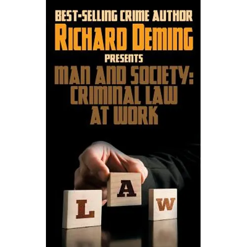 Man and Society: Criminal Law at Work