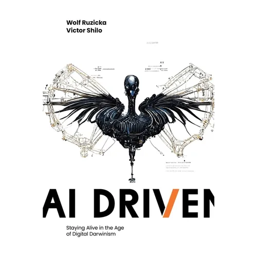 AI Driven: Staying Alive in the Age of Digital Darwinism
