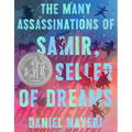 The Many Assassinations of Samir, the Seller of Dreams: Newbery Honor Award Winner