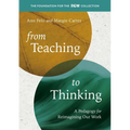 From Teaching to Thinking: A Pedagogy for Reimagining Our Work