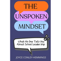 The Unspoken Mindset: What No One Tells You About School Leadership