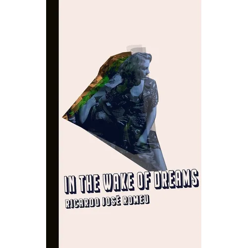 In the Wake of Dreams