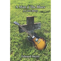 A Man & the Blues A Love Story
