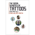 The Social Semiotics of Tattoos: Skin and Self