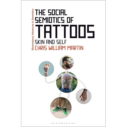 The Social Semiotics of Tattoos: Skin and Self