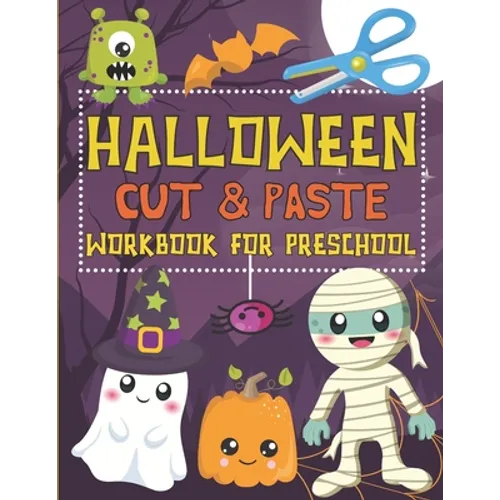 Halloween Cut & Paste Workbook for Preschool: Scissor Skills Activity Book for Kids Ages 3-5