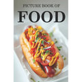 Food: Picture Book For Seniors, Adults With Dementia And Alzheimers Patients - Colourful Photos Of Foods With Their Names