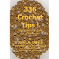 336 Crochet Tips ! The Solutions Book for Crocheters
