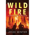 Wild Fire: Dispatches from a Country Ablaze