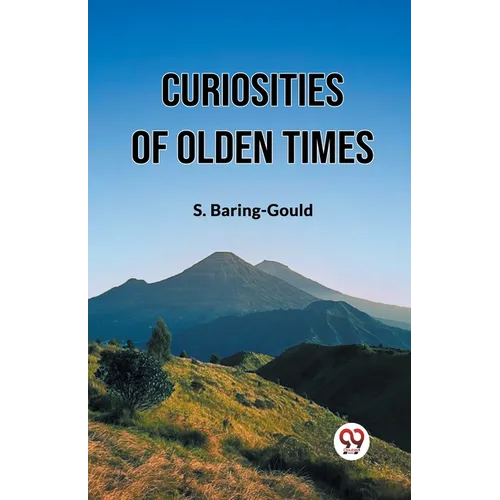 Curiosities Of Olden Times