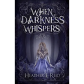When Darkness Whispers