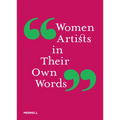 Women Artists in Their Own Words