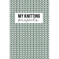 My Knitting Projects: Knitting Paper 4:5 - 125 Pages to Note down your Knitting projects and patterns.