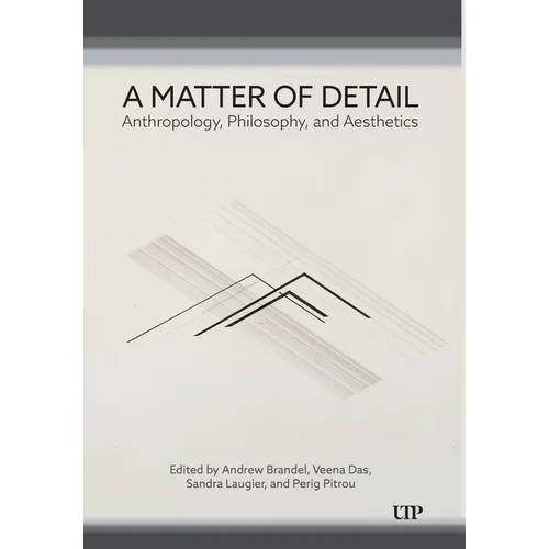 A Matter of Detail: Anthropology, Philosophy, and Aesthetics