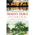 A Brief History of Mount Dora, Florida