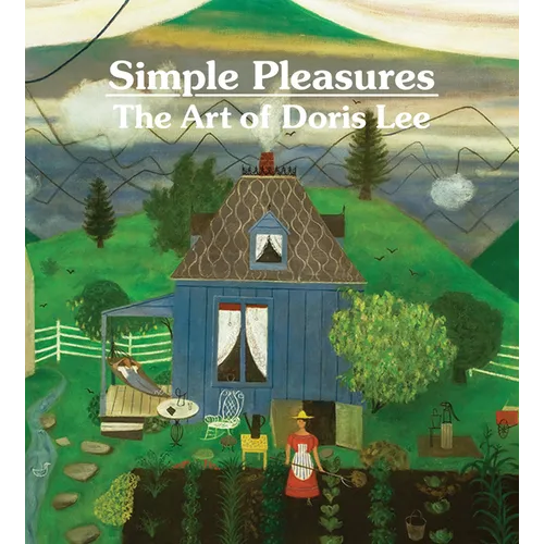 Simple Pleasures: The Art of Doris Lee