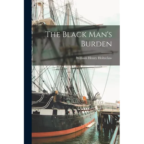 The Black Man's Burden