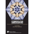 Cosmopolitan Ambassadors: International exhibitions, cultural diplomacy and the polycentral museum