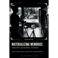 Materializing Memories: Dispositifs, Generations, Amateurs