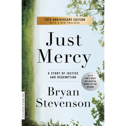 Just Mercy: A Story of Justice and Redemption