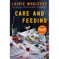 Care and Feeding: A Memoir